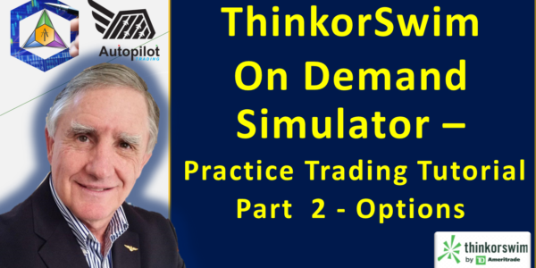 Highlight Tutorial for ThinkorSwim On Demand Simulator - Part 2 Options